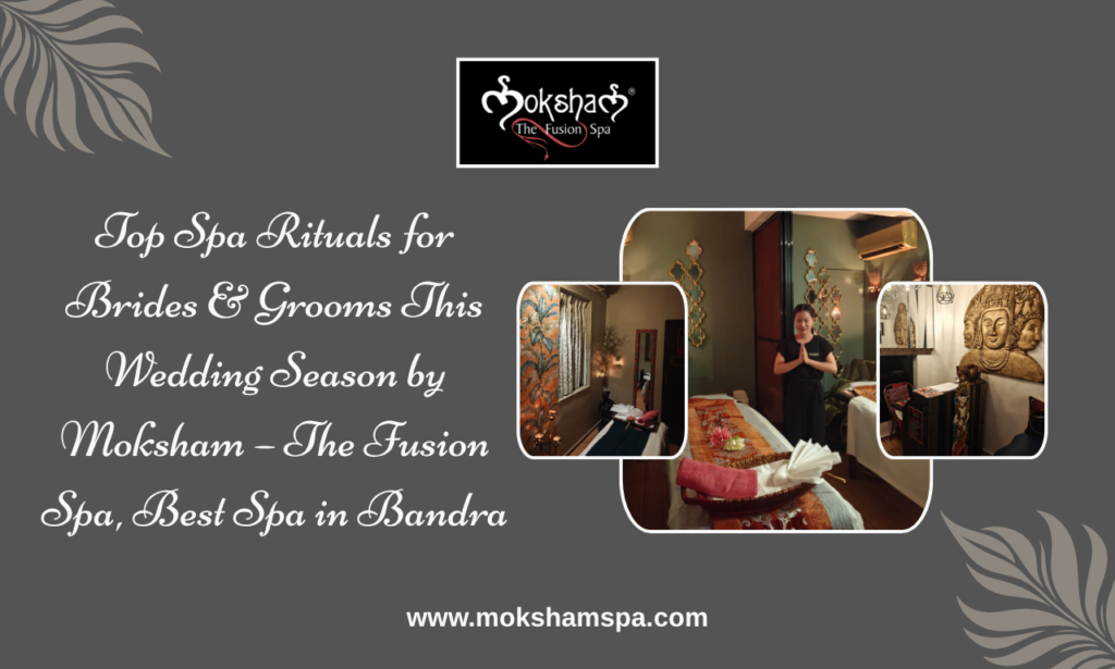 Moksham – The Fusion Spa, best spa in Bandra